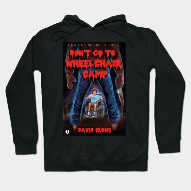 Don't Go To Wheelchair Camp parody slasher T-shirt by David Irons Hoodie by David Irons Writer: Horror Tees!